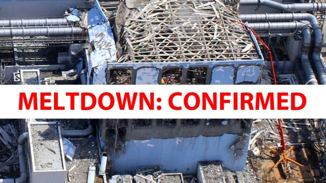 It’s Official: Fukushima Hit With Full-Blown Nuclear Meltdown
