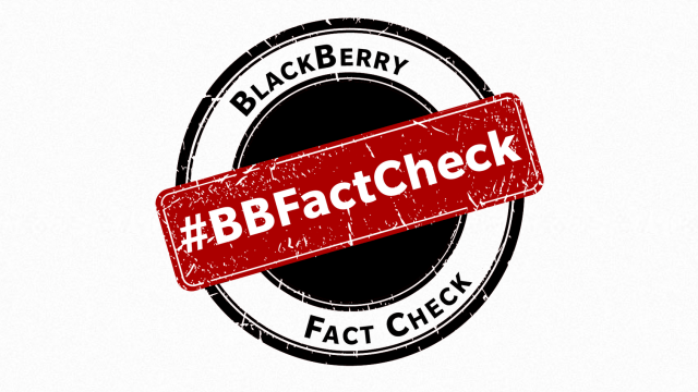 We’re Not Dead Yet, Says BlackBerry, And Launches A ‘Fact Check’ Portal
