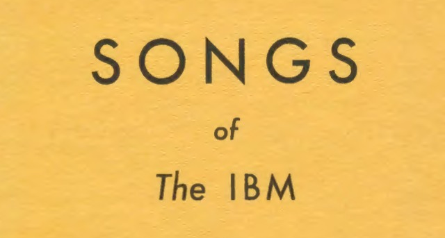 A Bizarre 1937 Corporate Songbook Sings The Praises Of All-Glorious IBM