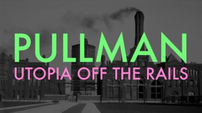 Blood On The Tracks In Pullman: Chicagoland’s Failed Capitalist Utopia