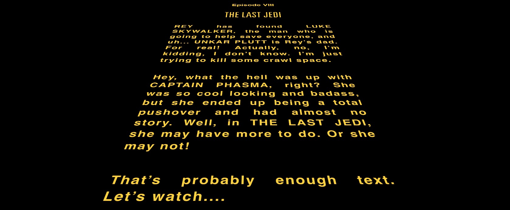 What The Hell Is The Opening Crawl For The Last Jedi Going To Be?