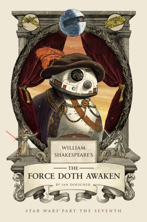 The Force Awakens Goes ElizaBB-8than With Latest Star Wars Shakespeare Cover