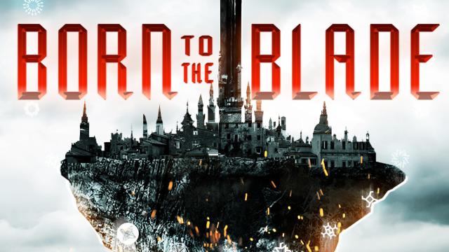 Born To The Blade Aims To Be Game Of Thrones, Just For Your Ears