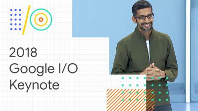 Watch The 2018 Google I/O Keynote Live Right Here