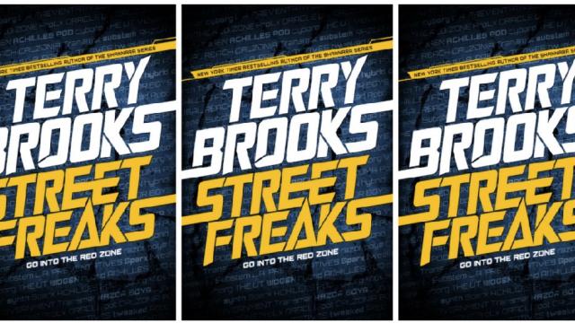 Read The Pulse-Pounding First Chapter Of Terry Brooks’ Upcoming Sci-Fi Novel, Street Freaks