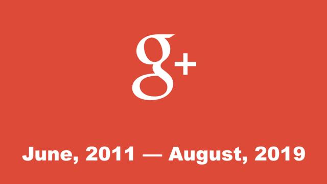 Google’s Failed Social Network, Google+, Will Be No More