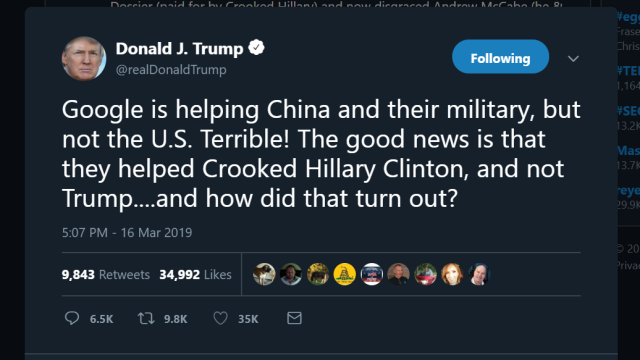 Trump Now Just Accusing Google Of Aiding The Chinese Military, Or Whatever