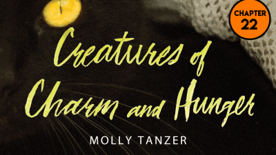 Read Creatures of Charm and Hunger: Chapter 22