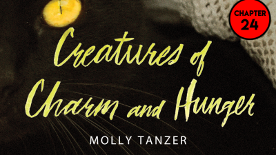 Read Creatures of Charm and Hunger: Chapter 24