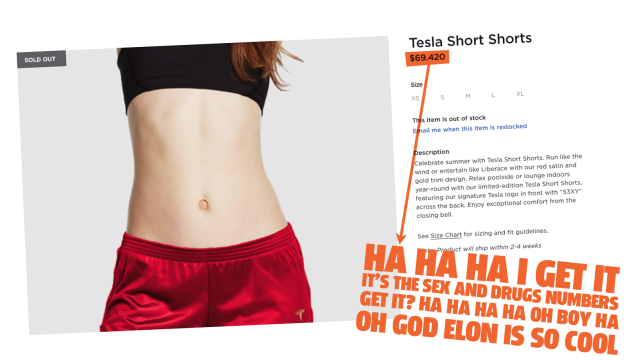 In Case You Forgot Elon Musk Is An Attention-Starved Dork He Sold An Assload Of Short Shorts To Remind Us All