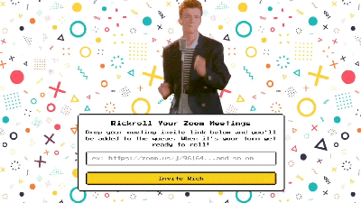 Useful Tool Lets You Secretly Rickroll Zoom Meetings So You Never Get Invited to Conference Calls Again