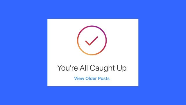Keep Scrolling? Instagram Will Tell You When You're 'Caught Up