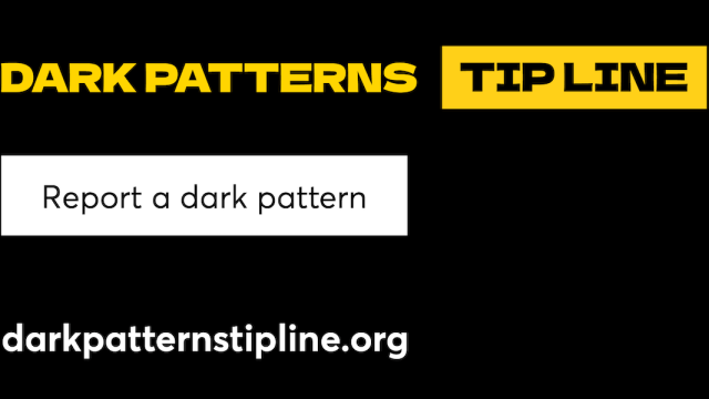 The Dark Patterns Tipline Wants to Hear How Sites Manipulate You