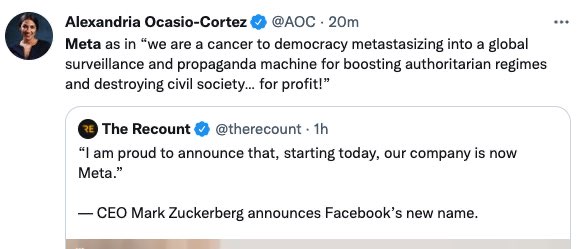 A tweet from AOC says - Meta as in "we are a cancer to democracy metastasizing into a global surveillance and propaganda machine for boosting authoritarian regimes and destroying civil society... for profit!"
