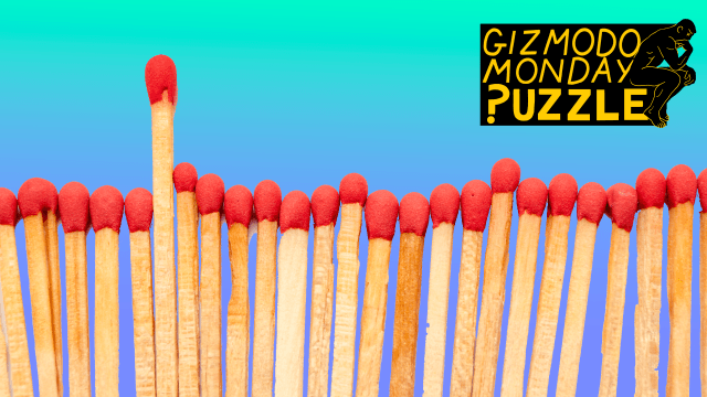 Gizmodo Monday Puzzle: Can You Match Wits With Matchsticks?