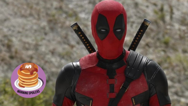 MORNING SPOILERS: Updates From Deadpool 3, Rick & Morty, and More